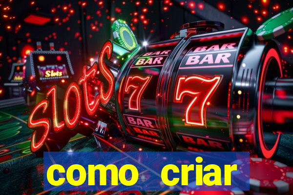 como criar plataforma do tigre